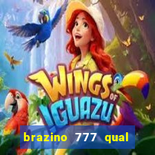 brazino 777 qual melhor jogo